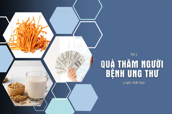 Thăm người bệnh ung thư nên mua gì? 9 món ...